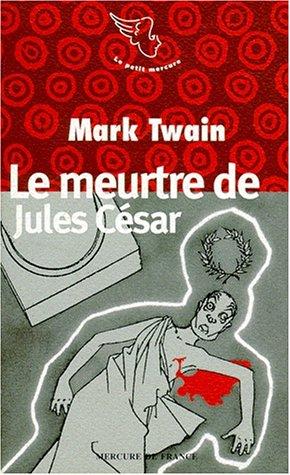 Le meurtre de Jules César : et autres contes