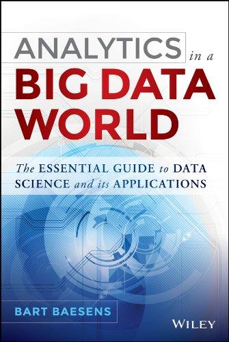 Analytics in a Big Data World: The Essential Guide to Data Science and its Applications (SAS Institute Inc)