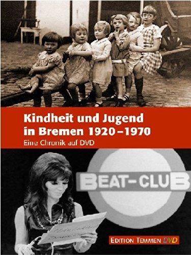 Kindheit und Jugend in Bremen 1920-1970