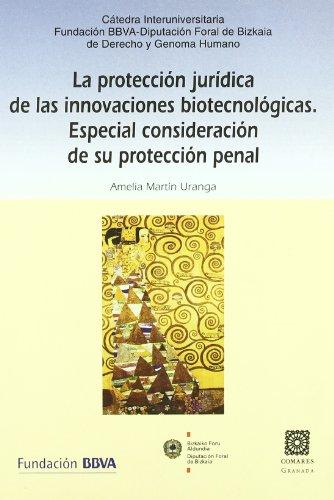 La protección jurídica de las innovaciones biotecnológicas : especial consideración de su protección penal