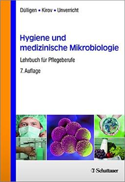 Hygiene und medizinische Mikrobiologie: Lehrbuch für Pflegeberufe