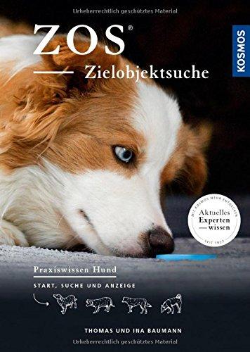 ZOS - Zielobjektsuche: Start, Suche und Anzeige (Praxiswissen Hund)