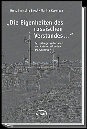 "Eigenheiten des russischen Verstandes...": Erzählungen und Essays von Petersburger Autorinnen und Autoren