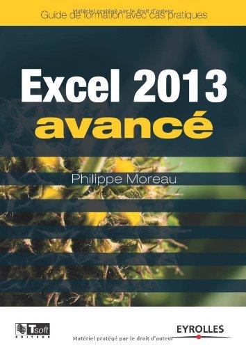 Excel 2013 avancé : guide de formation avec cas pratiques