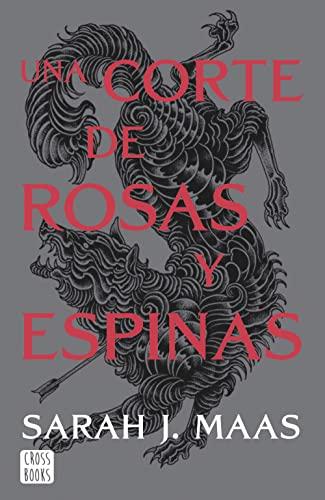 Una corte de rosas y espinas. Nueva presentación: Una corte de rosas y espinas 1 (Ficción)