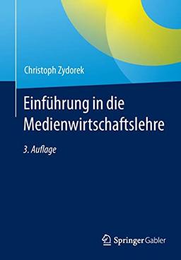 Einführung in die Medienwirtschaftslehre