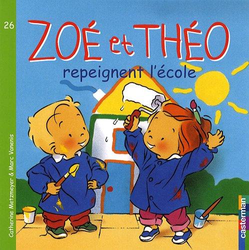 Zoé et Théo. Vol. 26. Zoé et Théo repeignent l'école