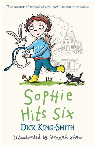 King-Smith, D: Sophie Hits Six (Sophie Adventures)