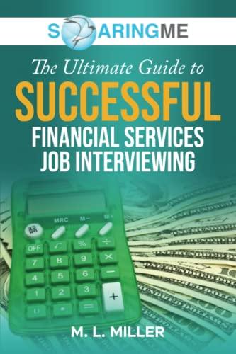 SoaringME The Ultimate Guide to Successful Financial Services Job Interviewing