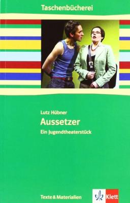 Aussetzer: Ein Jugendtheaterstück. Mit Materialien