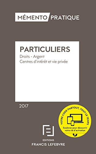 Particuliers 2017 : droits, argent, centres d'intérêt et vie privée