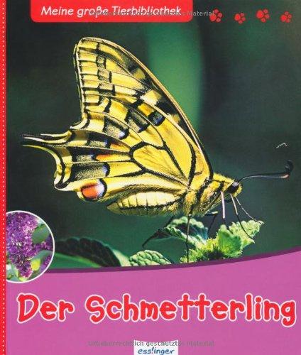 Meine große Tierbibliothek: Der Schmetterling