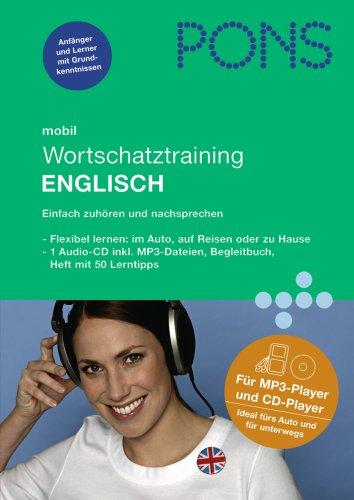 PONS mobil Wortschatztraining Englisch. CD . Das praktische Sprachtraining für unterwegs (Lernmaterialien)