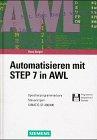 Automatisieren mit STEP7 in AWL. Speicherprogrammierbare Steuerungen SIMATIC S7-300/400