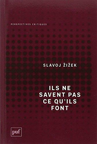 Ils ne savent pas ce qu'ils font : le sinthome idéologique