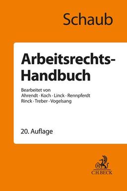 Arbeitsrechts-Handbuch: Systematische Darstellung und Nachschlagewerk für die Praxis