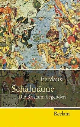 Schahname: Die Rostam-Legenden