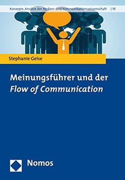 Meinungsführer und der "Flow of Communication"