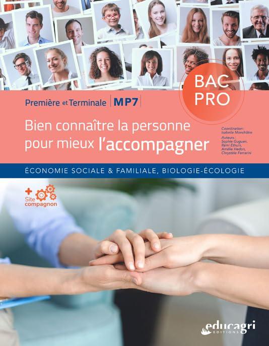 Bien connaître la personne pour mieux l'accompagner : première et terminale, MP7, bac pro : économie sociale & familiale, biologie-écologie