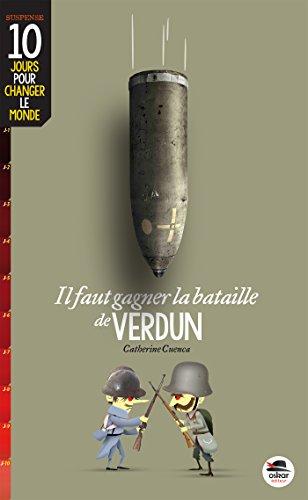 Il faut gagner la bataille de Verdun