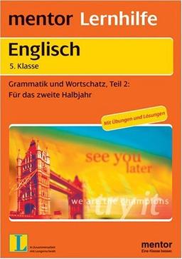 Englisch 5. Klasse: Grammatik und Wortschatz II.  Für das zweite Halbjahr