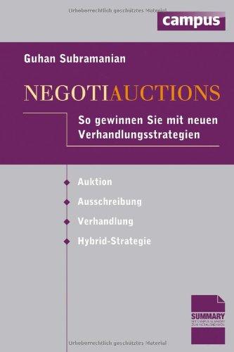 Negotiauctions: So gewinnen Sie mit neuen Verhandlungsstrategien Auktion - Ausschreibung - Verhandlung - Hybrid-Strategie