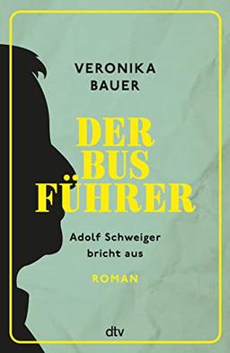 Der Busführer: Adolf Schweiger bricht aus – Roman