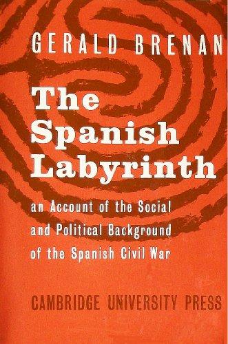 Spanish Labyrinth: An Account of the Social and Political Background of the Spanish Civil War