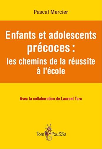 Enfants et adolescents précoces : les chemins de la réussite à l'école