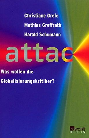 attac. Was wollen die Globalisierungskritiker?