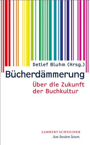 Bücherdämmerung: Über die Zukunft der Buchkultur