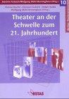 Theater an der Schwelle zum 21. Jahrhundert