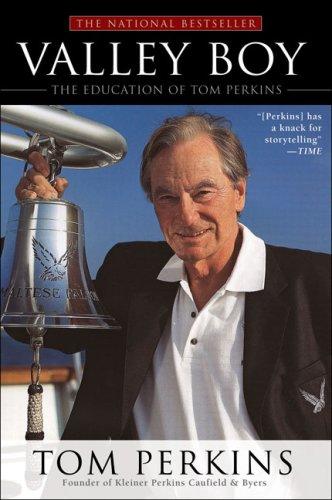 Valley Boy: The Education of Tom Perkins