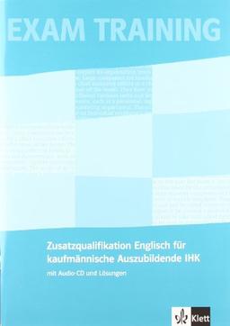 Business Milestones. Zusatzqualifikation Englisch für kaufmännische Auszubildende (IHK). Prüfungsvorbereitung: A2 - B2