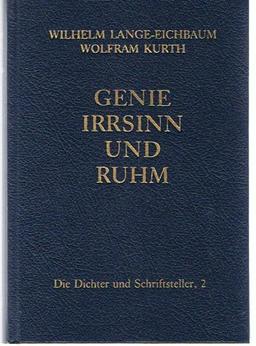 Genie, Irrsinn und Ruhm, in 11 Bdn., Bd.5, Die Dichter und Schriftsteller