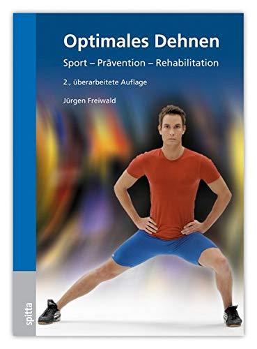 Optimales Dehnen: Sport – Prävention - Rehabilitation