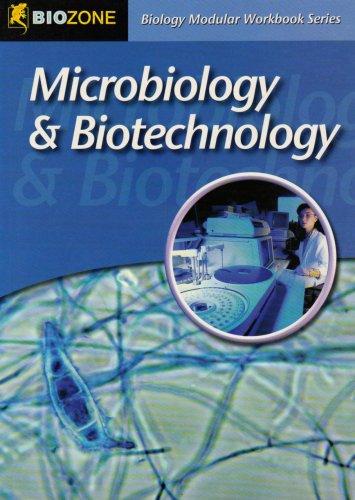 Microbiology and Biotechnology (Biology Modular Workbook)