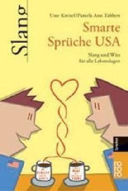 Smarte Sprüche USA: Witz und Slang für alle Lebenslagen: Slang und Witz für alle Lebenslagen