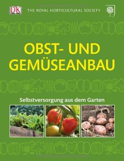 Obst- und Gemüseanbau: Selbstversorgung aus dem Garten