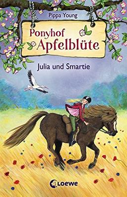 Ponyhof Apfelblüte - Julia und Smartie: Band 6