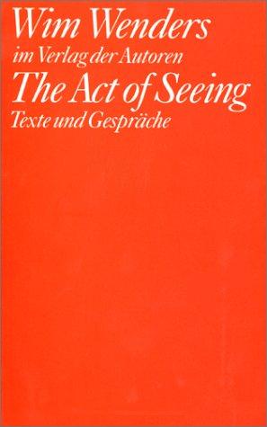 The Act of Seeing: Texte und Gespräche