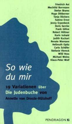 So wie du mir: 19 Variationen über Die Judenbuche von Annette von Droste-Hülshoff