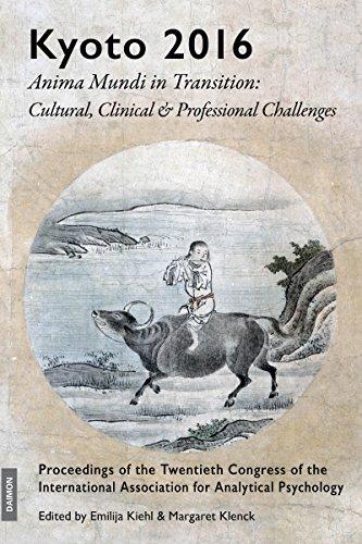 Kyoto 2016 - Anima Mundi in Transition: Cultural, Clinical & Professional Challenges: Proceedings of the Twentieth Congress of the International ... (Iaap Congress Proceedings, Band 20)