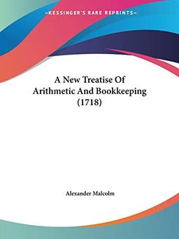 A New Treatise Of Arithmetic And Bookkeeping (1718)