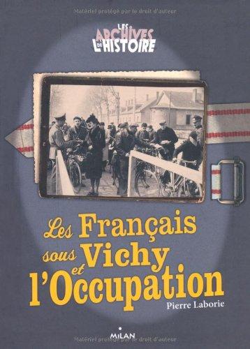 Les Français sous Vichy et l'Occupation