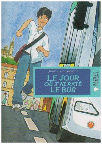 Le jour où j'ai raté le bus