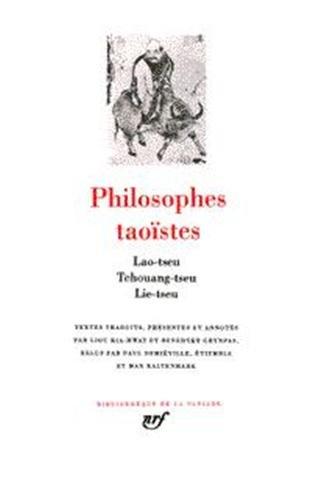 Philosophes taoïstes. Vol. 1. Lao-tseu, Tchouang-tseu, Lie-tseu