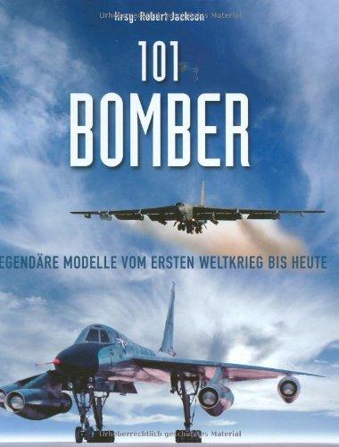 101 Bomber: Legendäre Modelle vom 1. Weltkrieg bis heute