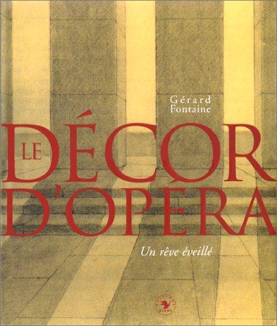 Le décor d'opéra, décor de rêve