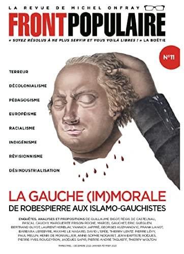 Front populaire, n° 11. La gauche (im)morale : de Robespierre aux islamo-gauchistes